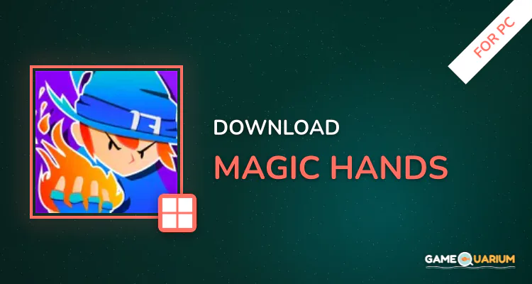 Magic Hands for PC Magic Hands for PC
