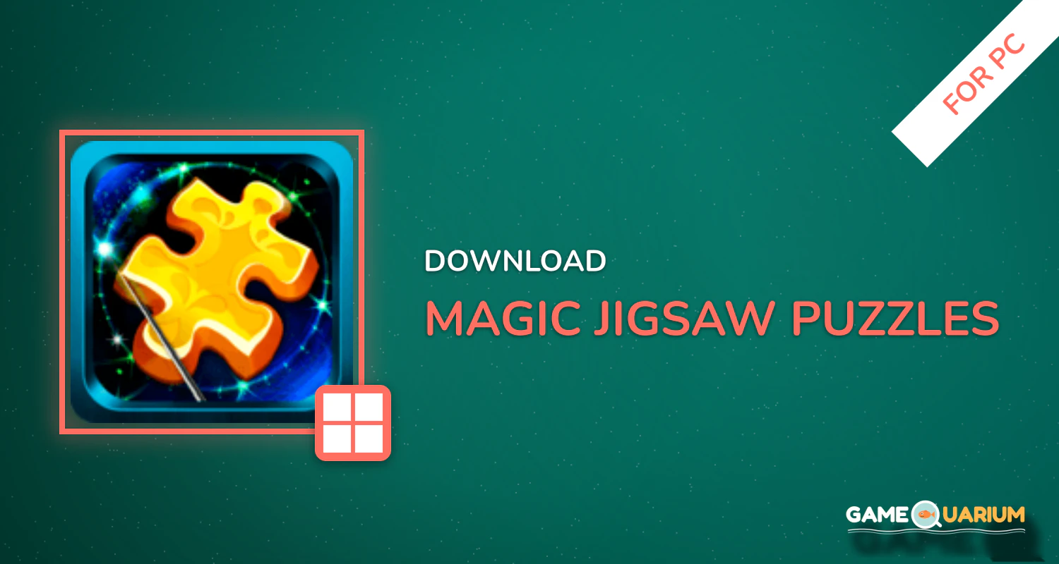 Magic Jigsaw Puzzles for PC Magic Jigsaw Puzzles for PC