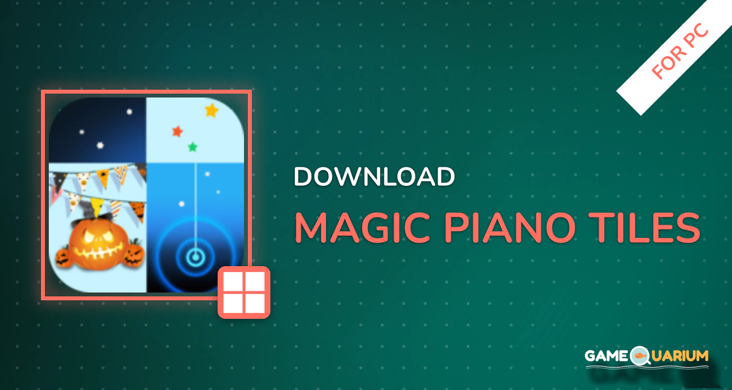 Magic Piano Tiles for PC Magic Piano Tiles for PC