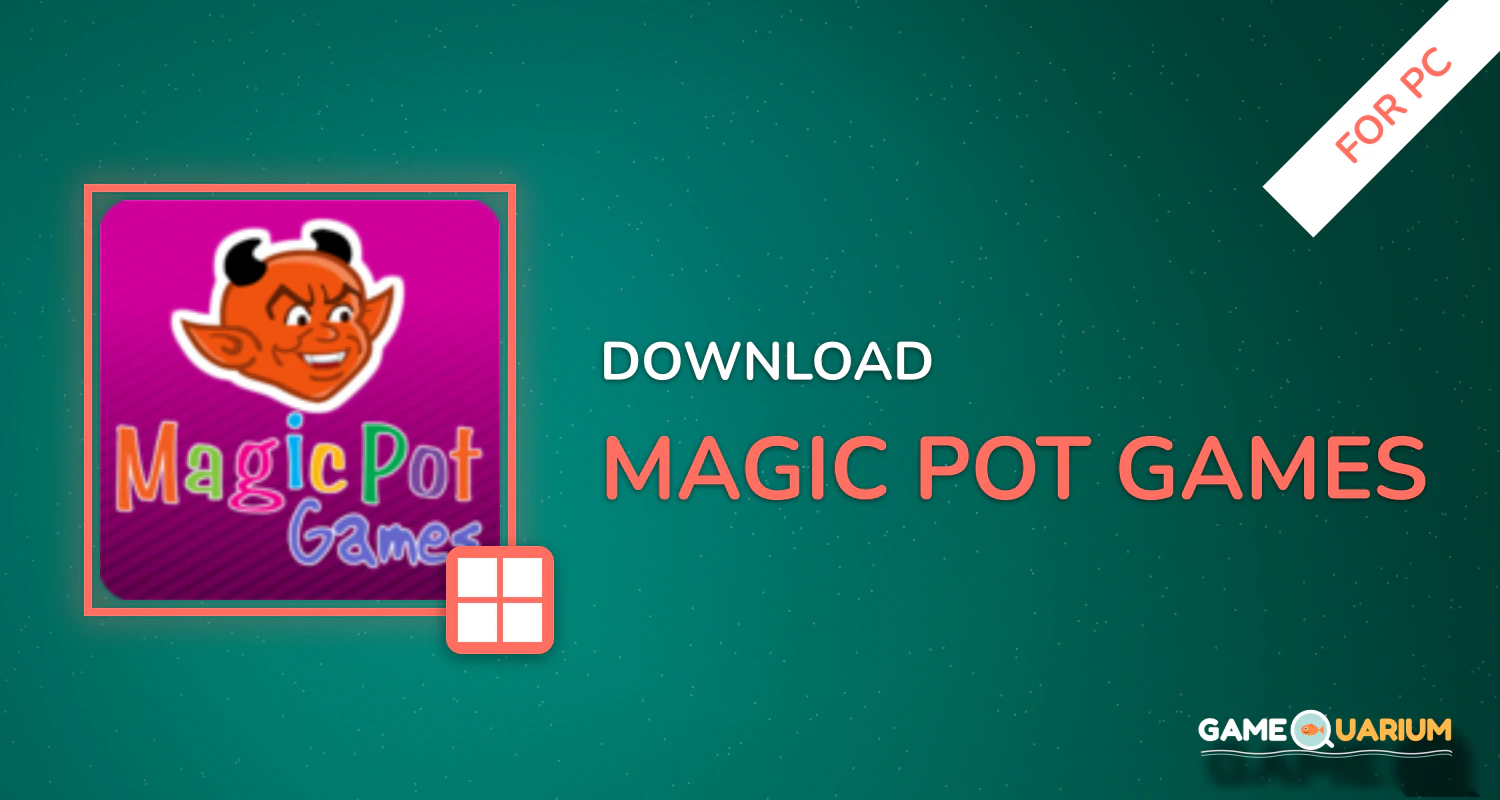 Magic Pot Games for PC Magic Pot Games for PC
