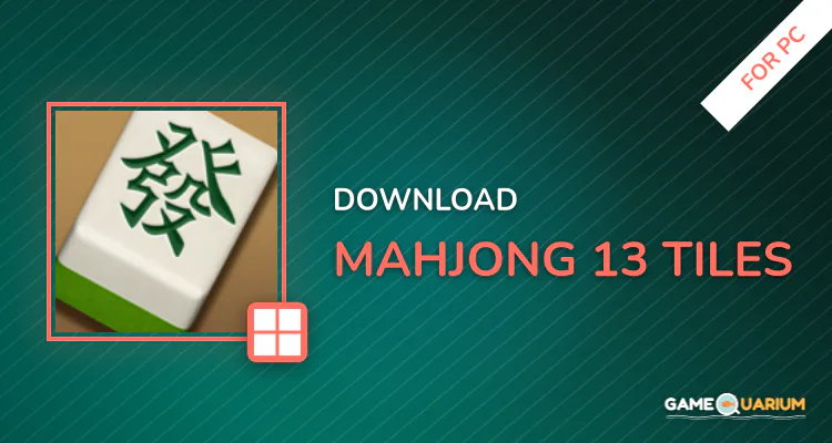 mahjong 13 tiles for PC mahjong 13 tiles for PC