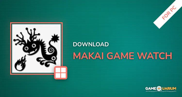 Makai Game & Watch for PC Makai Game & Watch for PC