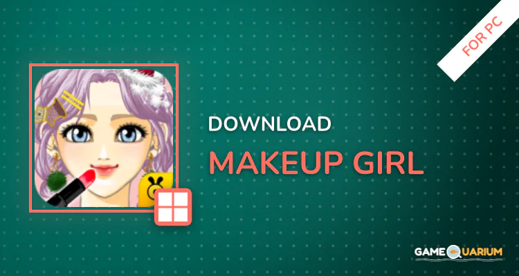 Makeup Girl for PC
