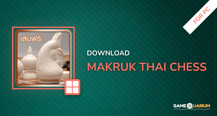 Makruk thai chess for PC