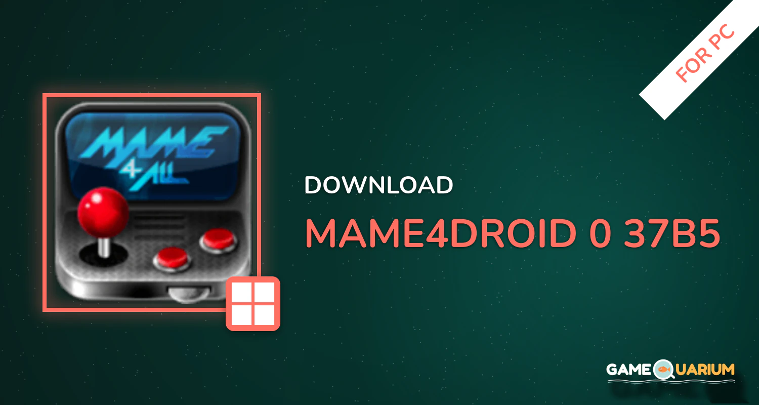 MAME4droid (0.37b5) for PC MAME4droid (0.37b5) for PC