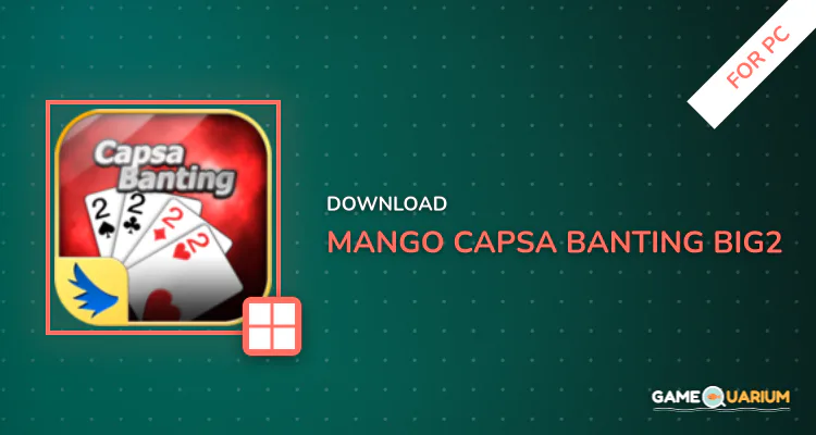 Mango Capsa Banting - Big2 for PC Mango Capsa Banting - Big2 for PC