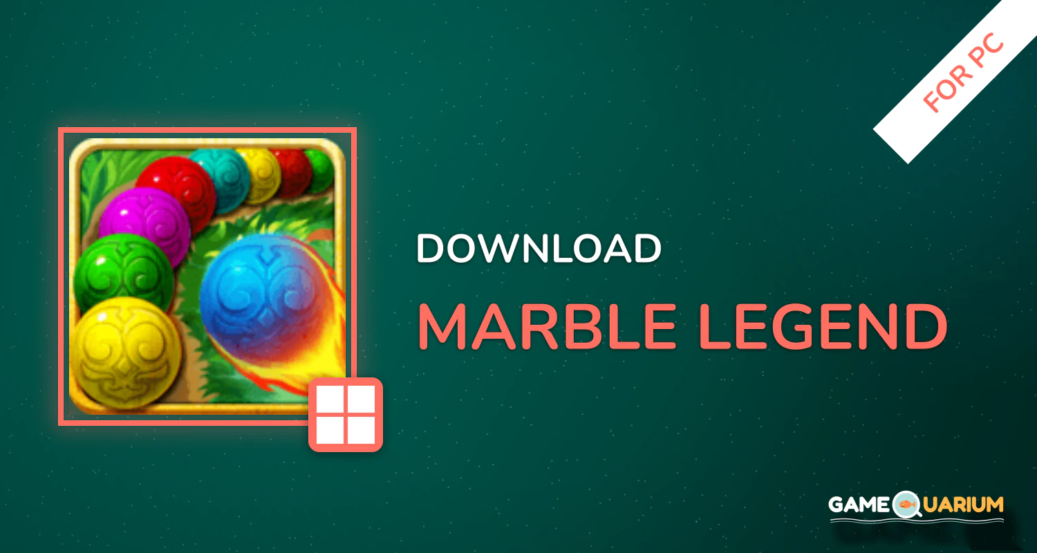 Marble Legend for PC Marble Legend for PC