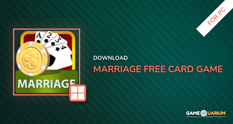 Marriage - Free Card Game for PC Marriage - Free Card Game for PC