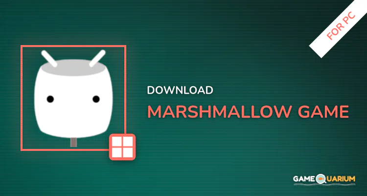 Marshmallow Game for PC