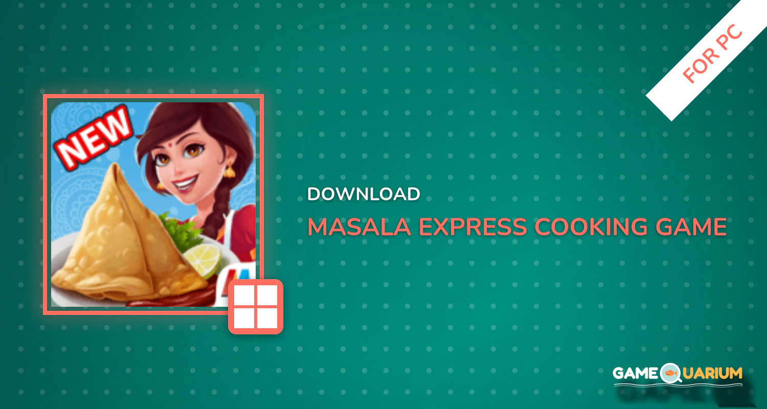 Masala Express: Cooking Game for PC Masala Express: Cooking Game for PC