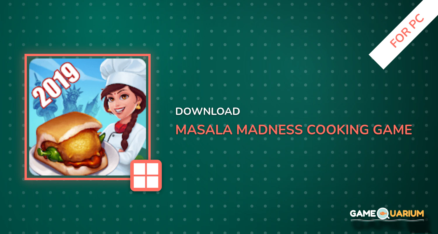Masala Madness: Cooking Game for PC Masala Madness: Cooking Game for PC