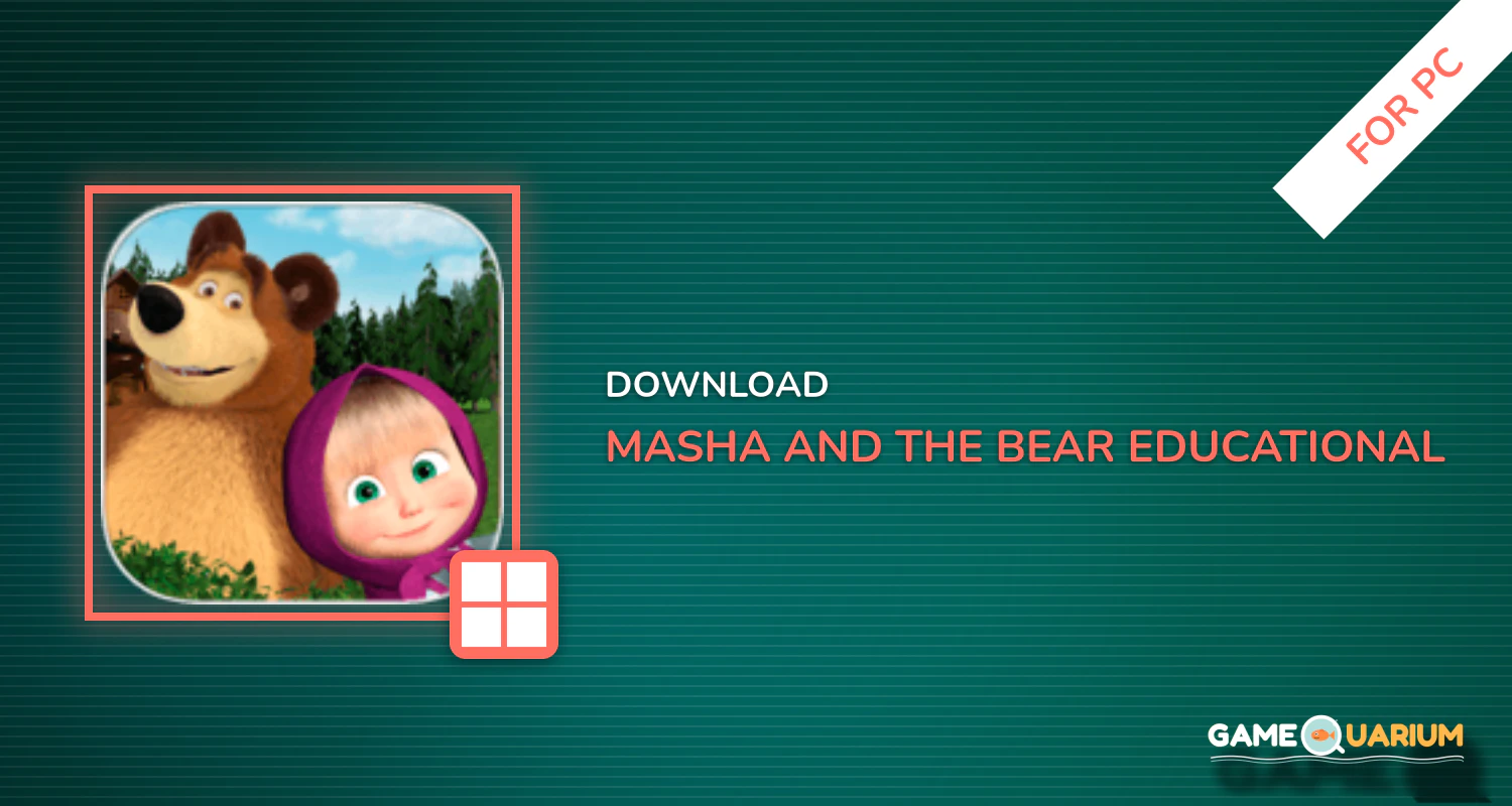 Masha and the Bear. Educational Games for PC Masha and the Bear. Educational Games for PC
