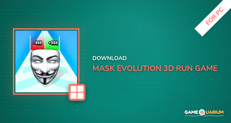 Mask Evolution: 3D Run Game for PC Mask Evolution: 3D Run Game for PC