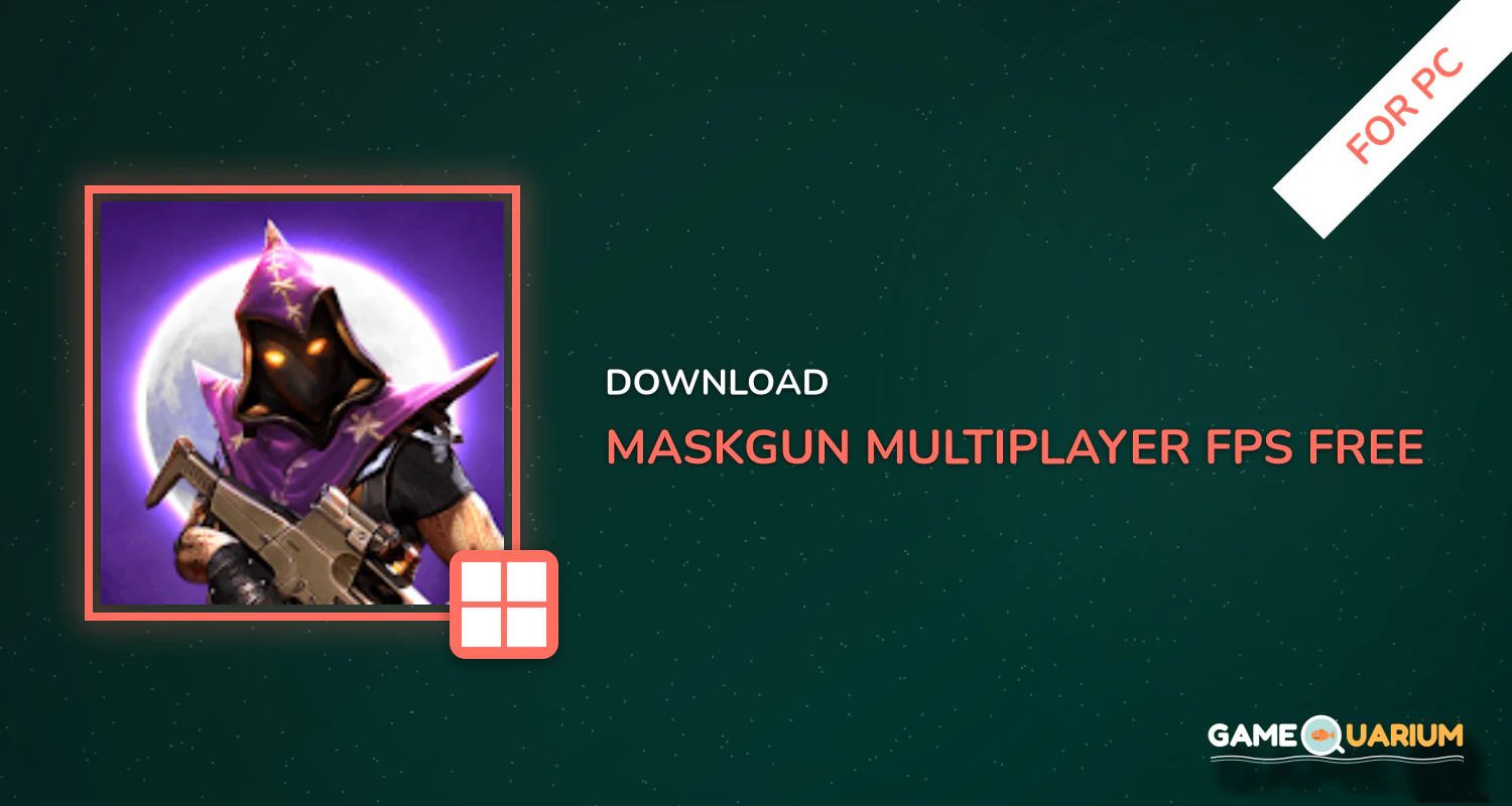 MaskGun Multiplayer FPS - Free Shooting Game for PC MaskGun Multiplayer FPS - Free Shooting Game for PC