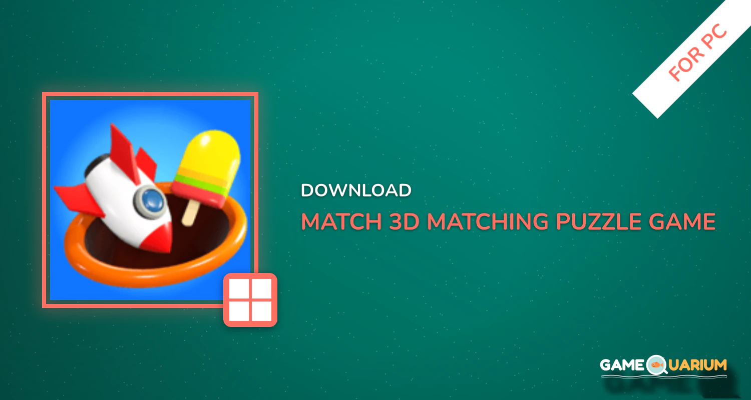 Match 3D - Matching Puzzle Game for PC Match 3D - Matching Puzzle Game for PC