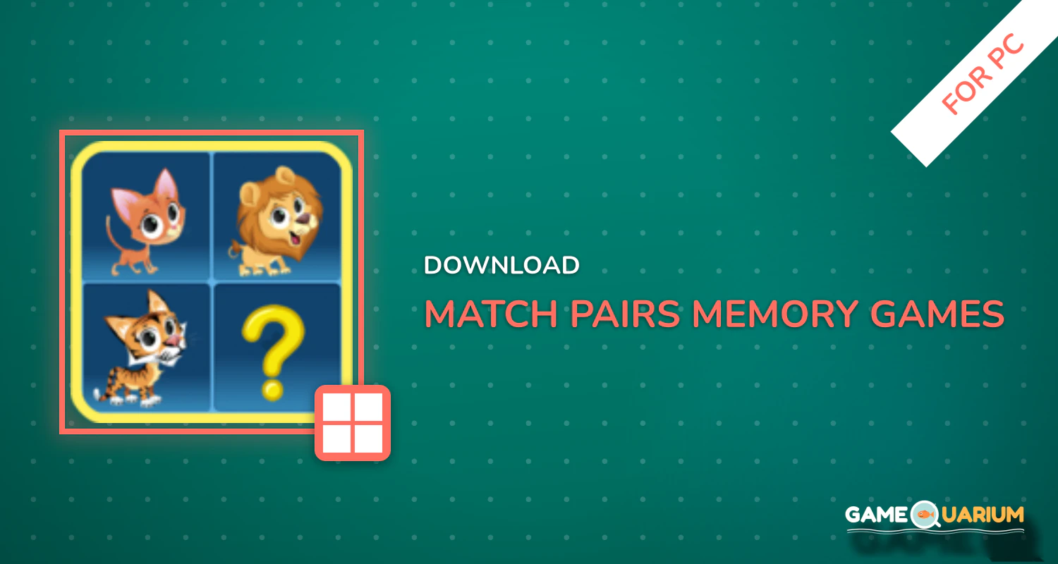 Match Pairs Memory  Games for PC