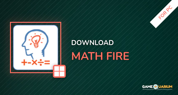 Math Fire for PC Math Fire for PC