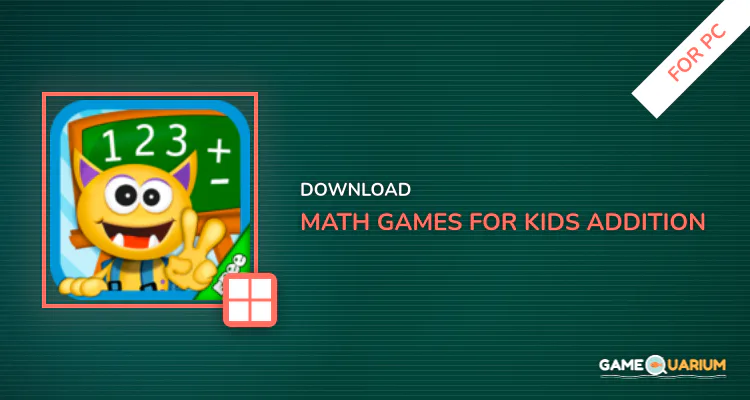 Math Games for Kids: Addition and Subtraction for PC Math Games for Kids: Addition and Subtraction for PC