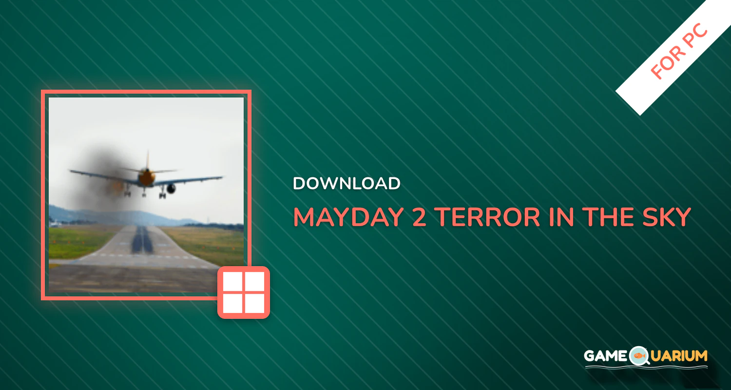 MAYDAY! 2 Terror in the sky for PC MAYDAY! 2 Terror in the sky for PC