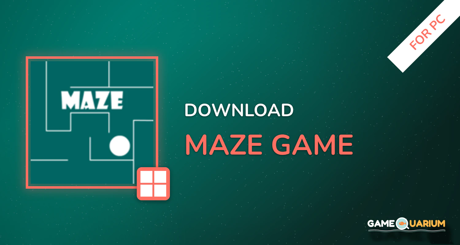 Maze Game for PC Maze Game for PC