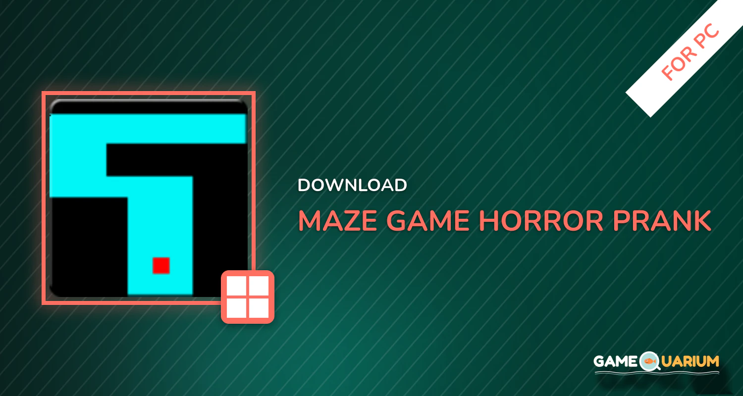Maze Game Horror Prank for PC