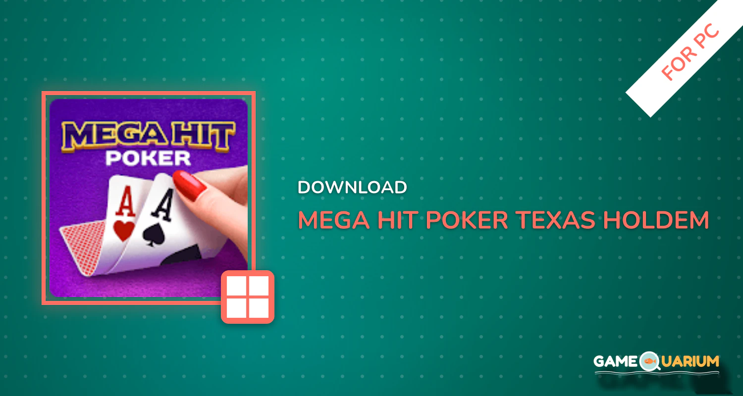 Mega Hit Poker: Texas Holdem massive tournament for PC Mega Hit Poker: Texas Holdem massive tournament for PC
