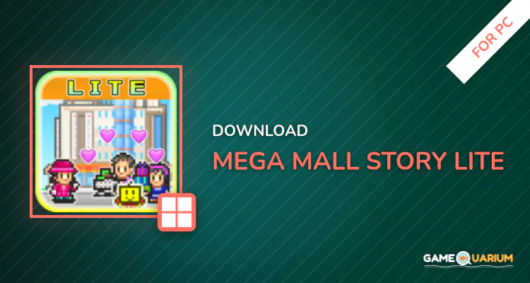 Mega Mall Story Lite for PC Mega Mall Story Lite for PC