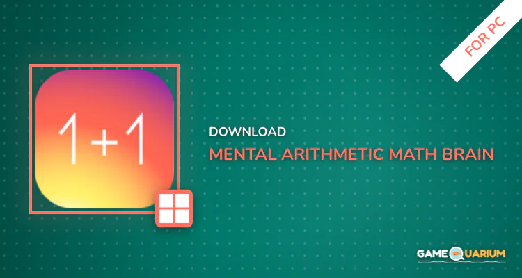 Mental arithmetic (Math, Brain Training Apps) for PC Mental arithmetic (Math, Brain Training Apps) for PC