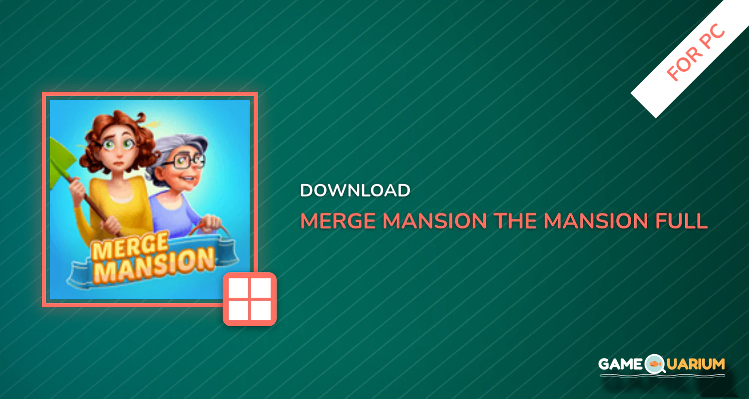 Merge Mansion - The Mansion Full of Mysteries for PC