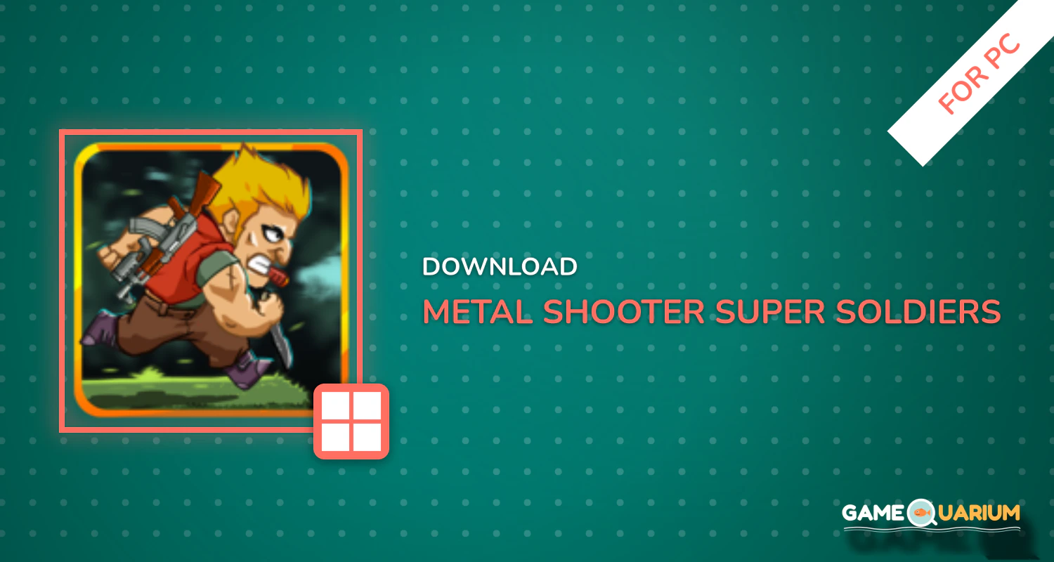 Metal Shooter: Super Soldiers for PC