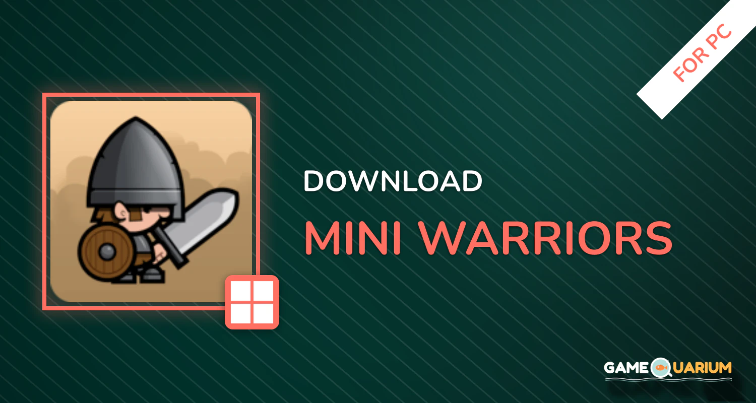 Mini Warriors for PC Mini Warriors for PC