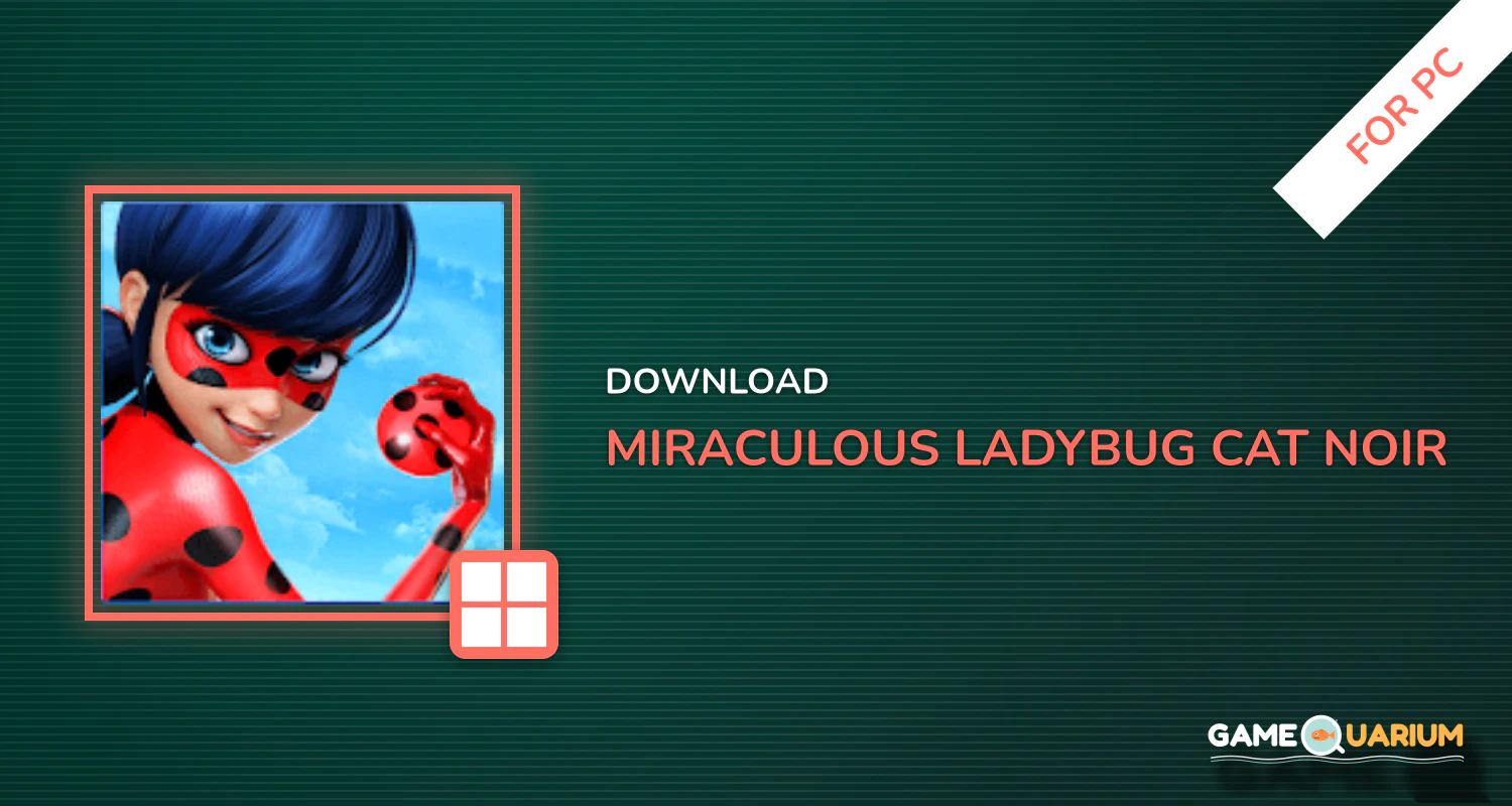 Miraculous Ladybug & Cat Noir - The Official Game for PC