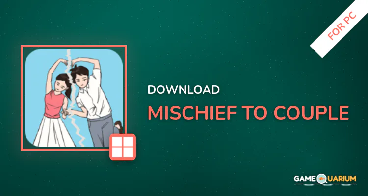 Mischief To Couple for PC Mischief To Couple for PC