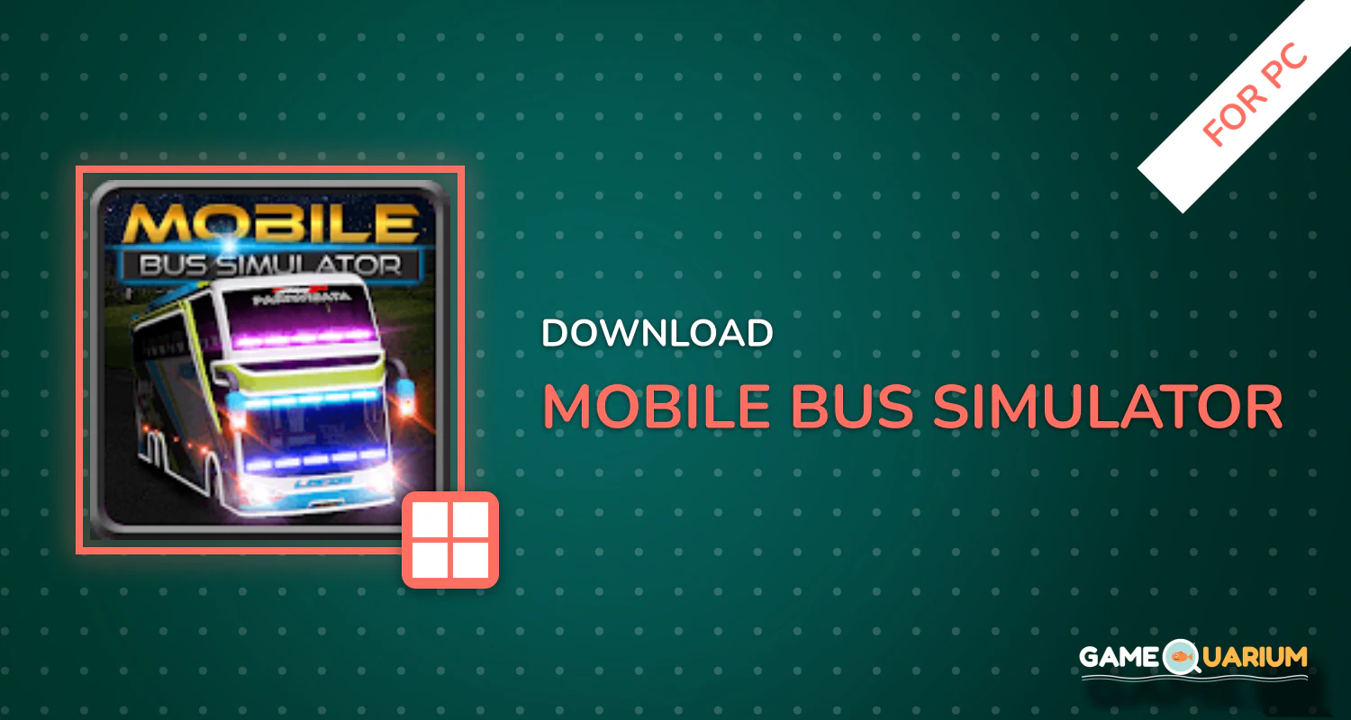 Mobile Bus Simulator for PC Mobile Bus Simulator for PC