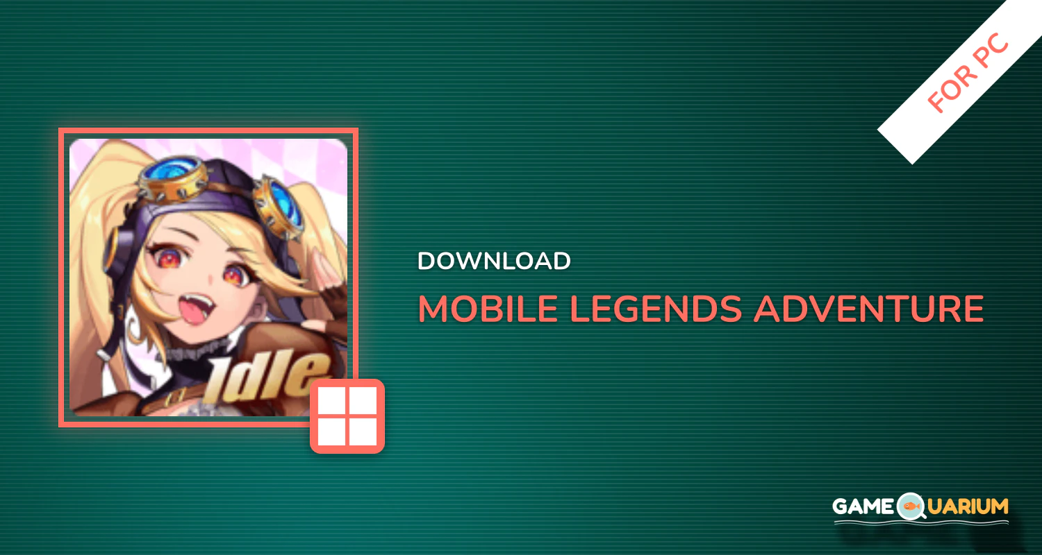 Mobile Legends: Adventure for PC Mobile Legends: Adventure for PC