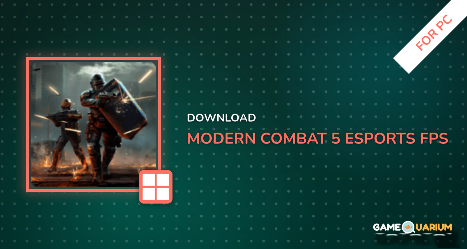 Modern Combat 5: eSports FPS for PC Modern Combat 5: eSports FPS for PC