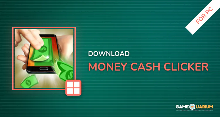 Money cash clicker for PC