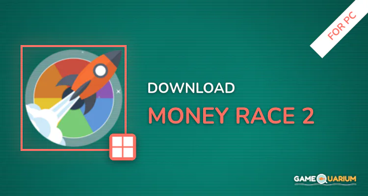 Money Race 2 for PC Money Race 2 for PC