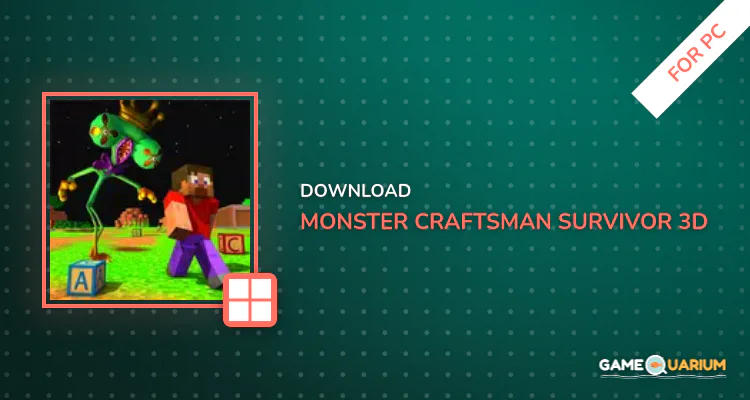 Monster Craftsman Survivor 3D for PC Monster Craftsman Survivor 3D for PC
