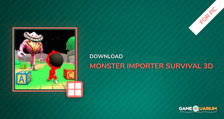 Monster Importer Survival 3D for PC