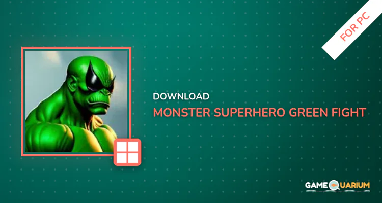 Monster Superhero: Green Fight for PC Monster Superhero: Green Fight for PC
