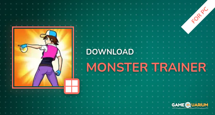 Monster Trainer for PC Monster Trainer for PC
