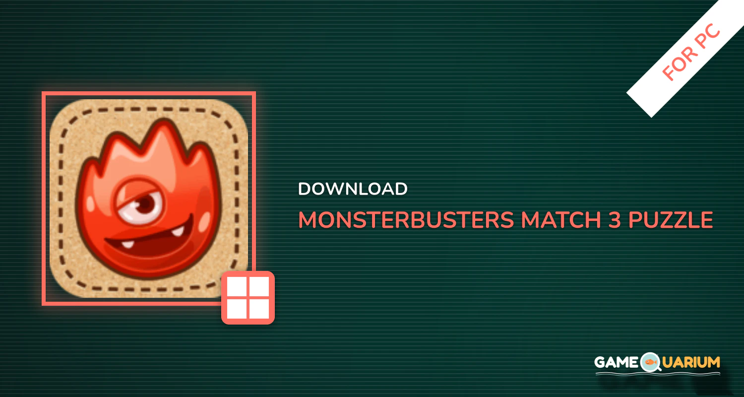 MonsterBusters: Match 3 Puzzle for PC MonsterBusters: Match 3 Puzzle for PC