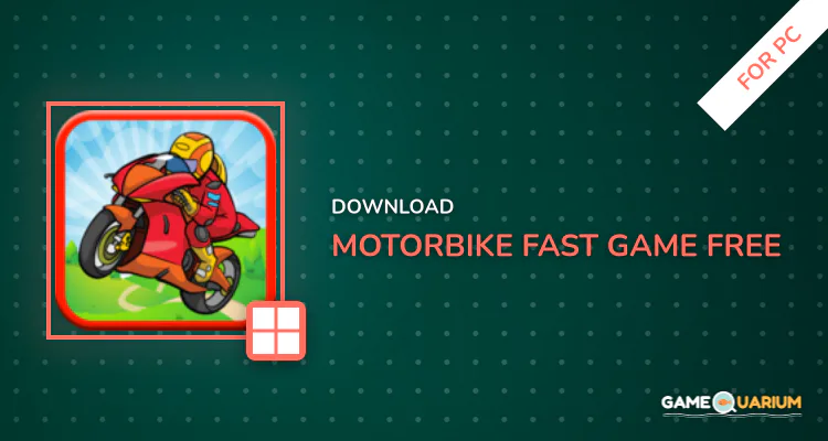 Motorbike Fast Game - FREE! for PC Motorbike Fast Game - FREE! for PC