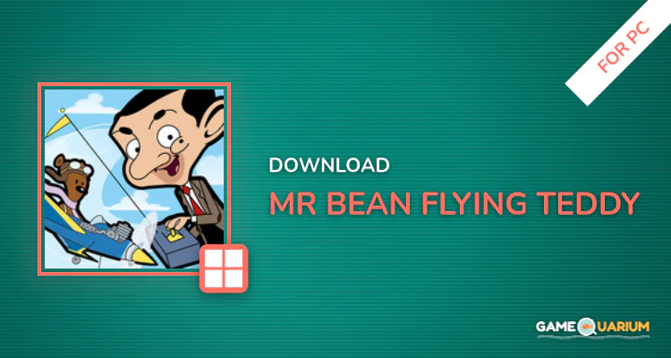 Mr Bean™ - Flying Teddy for PC