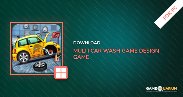 Multi Car Wash Game : Design Game for PC Multi Car Wash Game : Design Game for PC