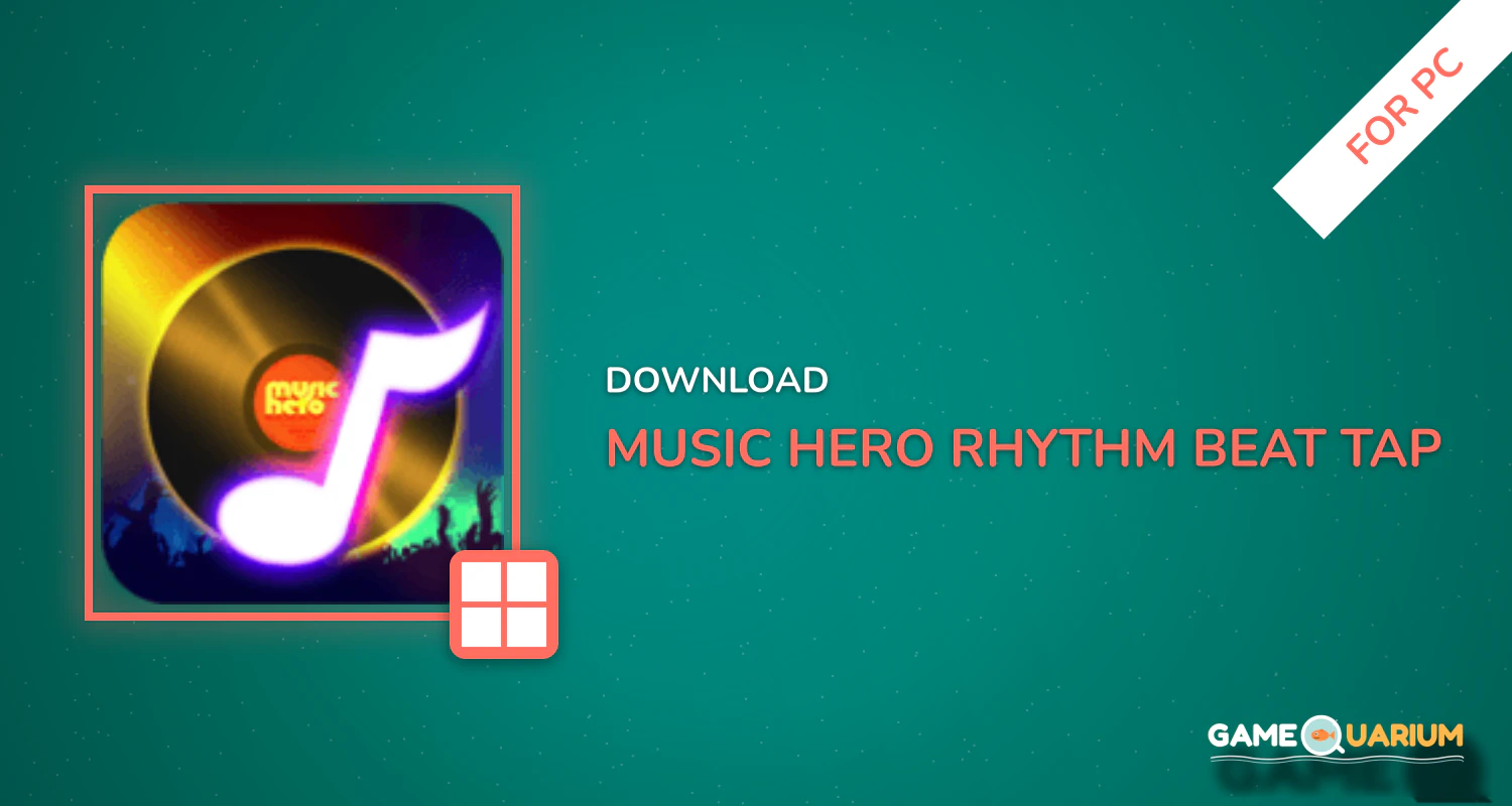 Music Hero - Rhythm Beat Tap for PC Music Hero - Rhythm Beat Tap for PC