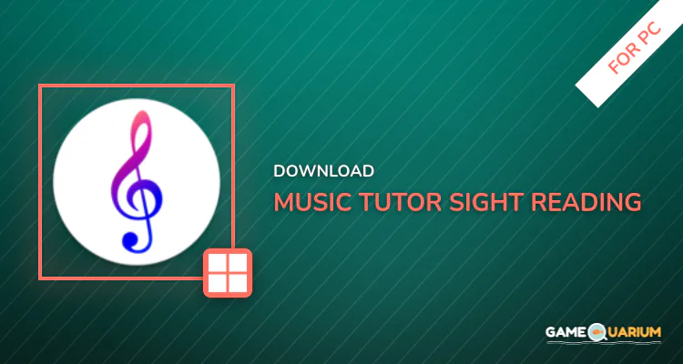 Music Tutor (Sight Reading) for PC Music Tutor (Sight Reading) for PC