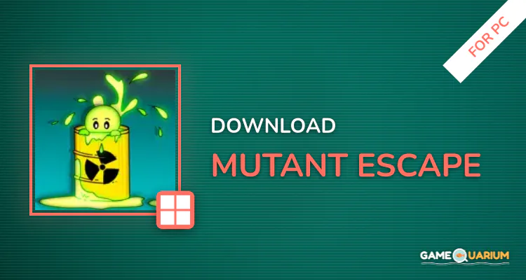 Mutant Escape for PC Mutant Escape for PC
