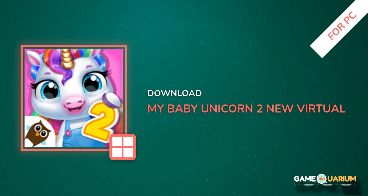 My Baby Unicorn 2 - New Virtual Pony Pet for PC